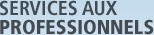 Services aux professionnels